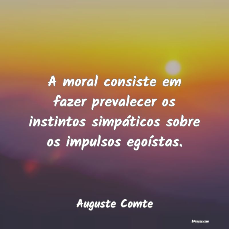 Frases de Auguste Comte