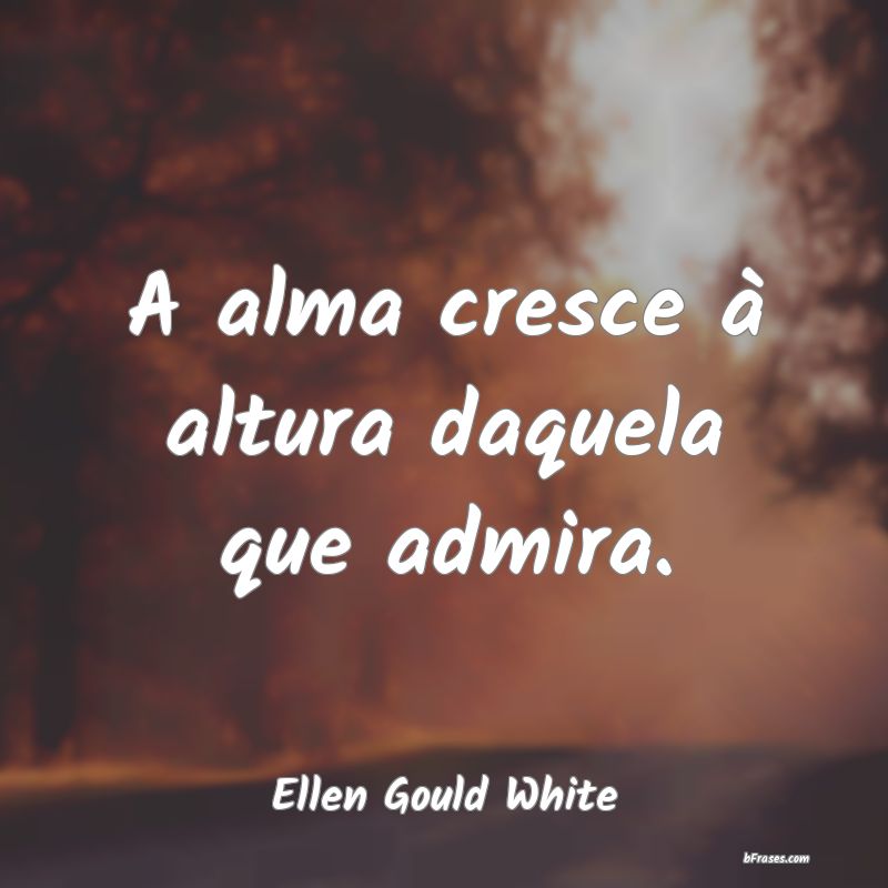 Frases de Ellen Gould White