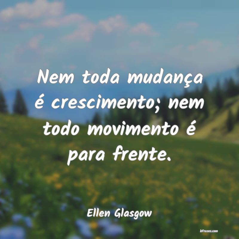 Frases de Ellen Glasgow
