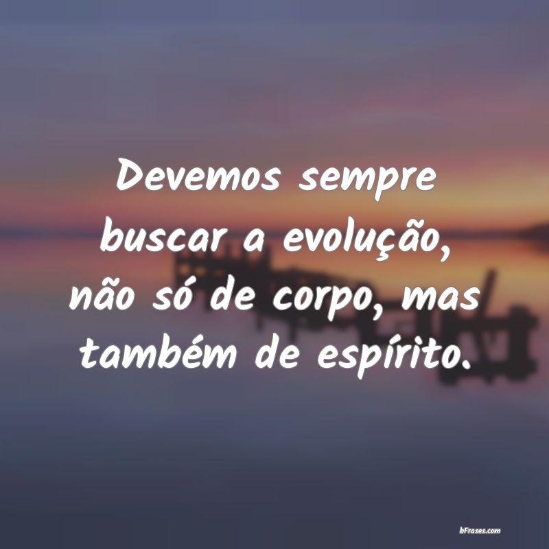 Frases de Evolução