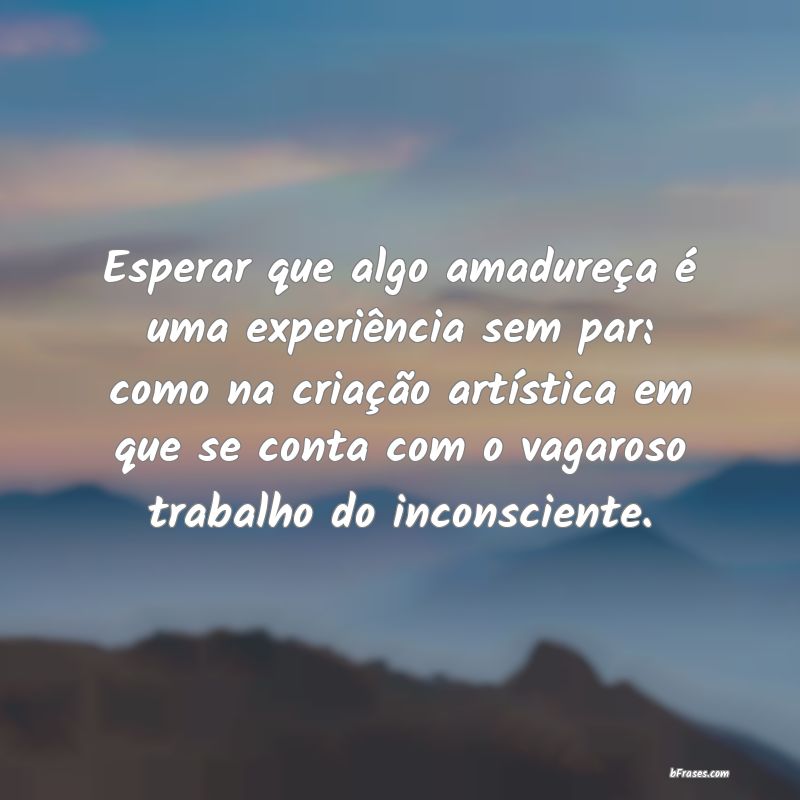 Frases de Amadurecimento