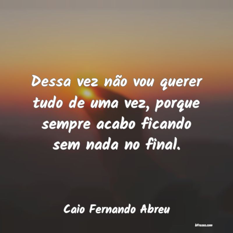 Frases de Caio Fernando Abreu