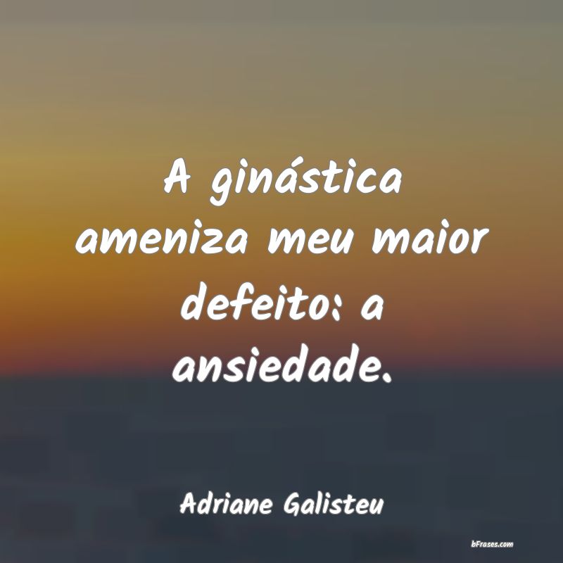 Frases de Adriane Galisteu