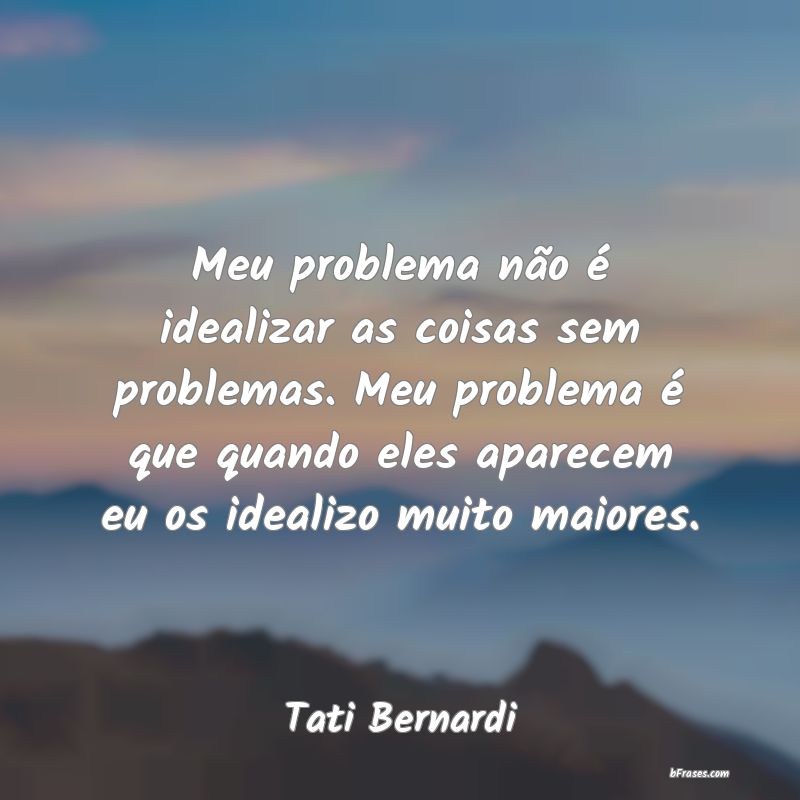 Frases de Tati Bernardi