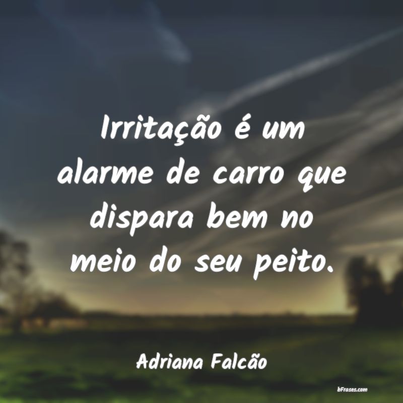 Frases de Adriana Falcão