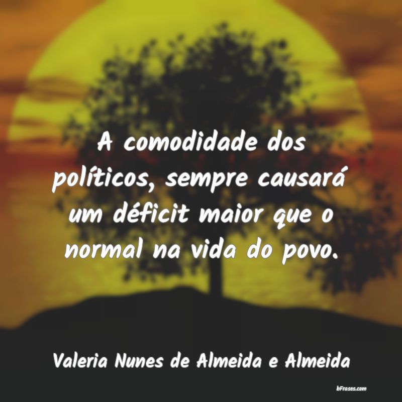 Frases de Valeria Nunes de Almeida e Almeida